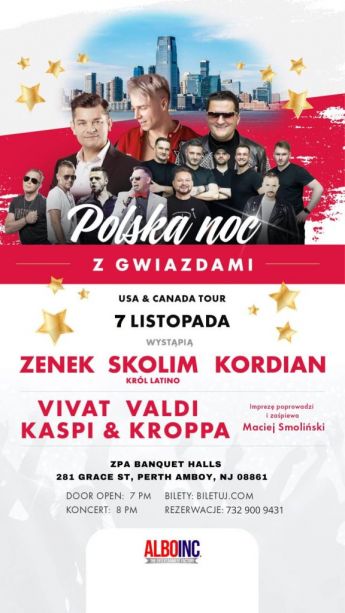 POLSKA NOC Z GWIAZDAMI - Zenek Martyniuk, Skolim, Kordian, Vivat, Kaspi & Kroppa, Valdi, Maciej Smoliński.